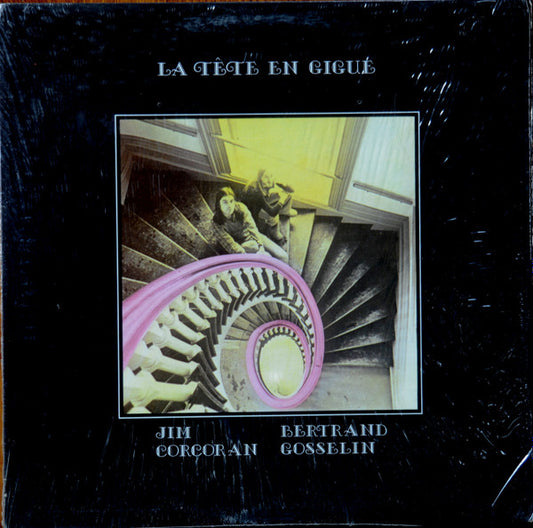 Jim Corcoran, Bertrand Gosselin ‎– La Tête En Gigue (Vg+,Vg+)