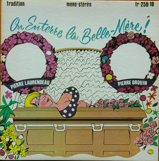 Pierre Laurendeau, Pierre Drouin ‎– On Enterre La Belle-Mère ! (Vg,Vg)
