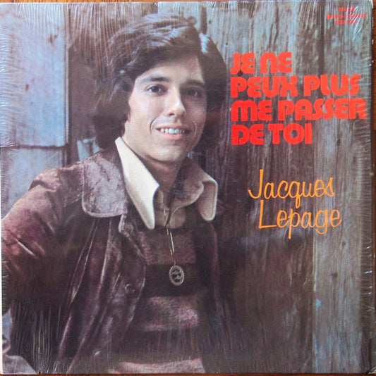 Jacques Lepage ‎– Je Ne Peux Plus Me Passer De Toi (Vg,Vg+)