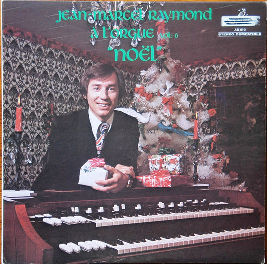 Jean-Marcel Raymond ‎– Jean-Marcel Raymond À L'Orgue Vol. 6 "Noël" (Vg+,Vg+)