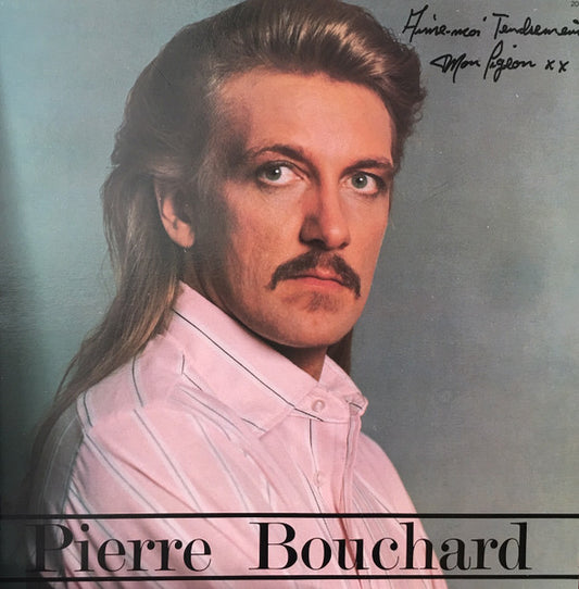 Pierre Bouchard ‎– Aime-Moi Tendrement Mon Pigeon (Vg+,Vg+)