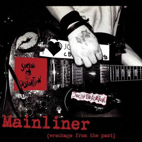 Social Distortion ‎– Mainliner (Wreckage From The Past) (Neuf)