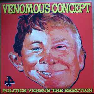 Venomous Concept ‎– Politics Versus The Erection (Neuf)