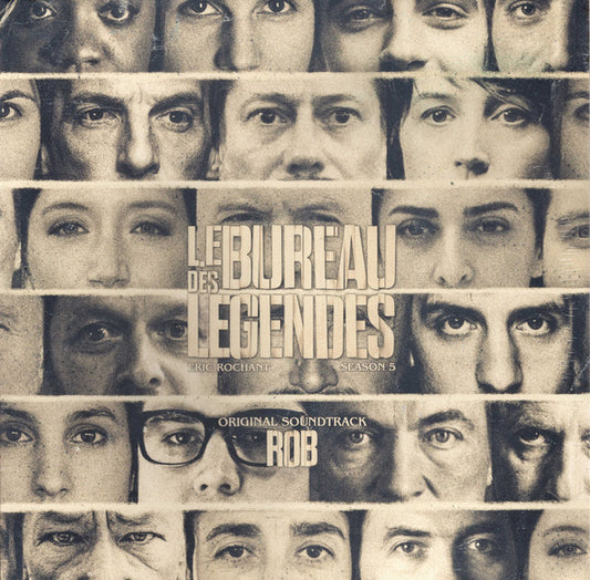 Rob ‎– Le Bureau Des Légendes (Season 5 Original Soundtrack) (Neuf)