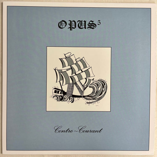 Opus 5 ‎– Contre-Courant (Neuf)