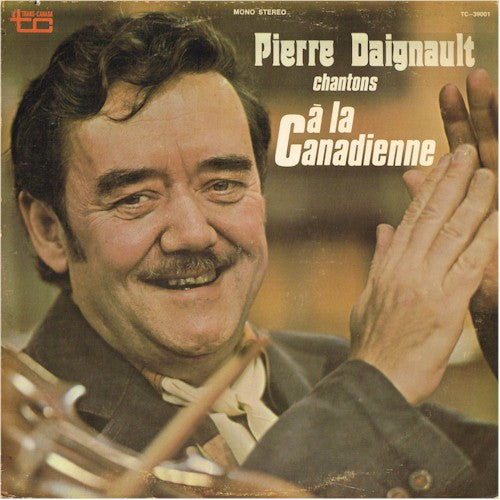 Pierre Daignault ‎– Chantons À La Canadienne (Vg+,Vg)