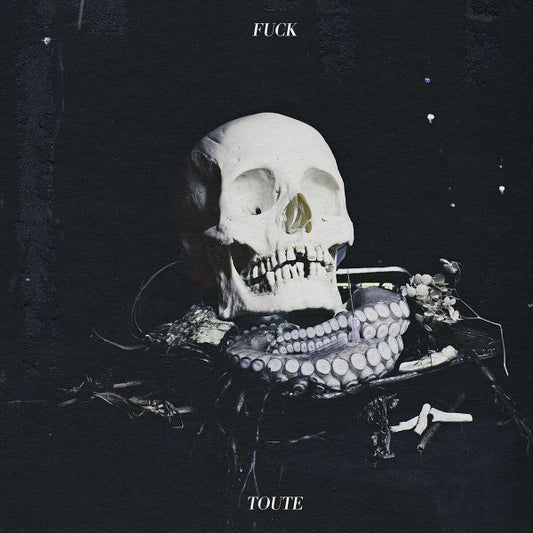 Fuck Toute ‎– Fuck Toute (Neuf)